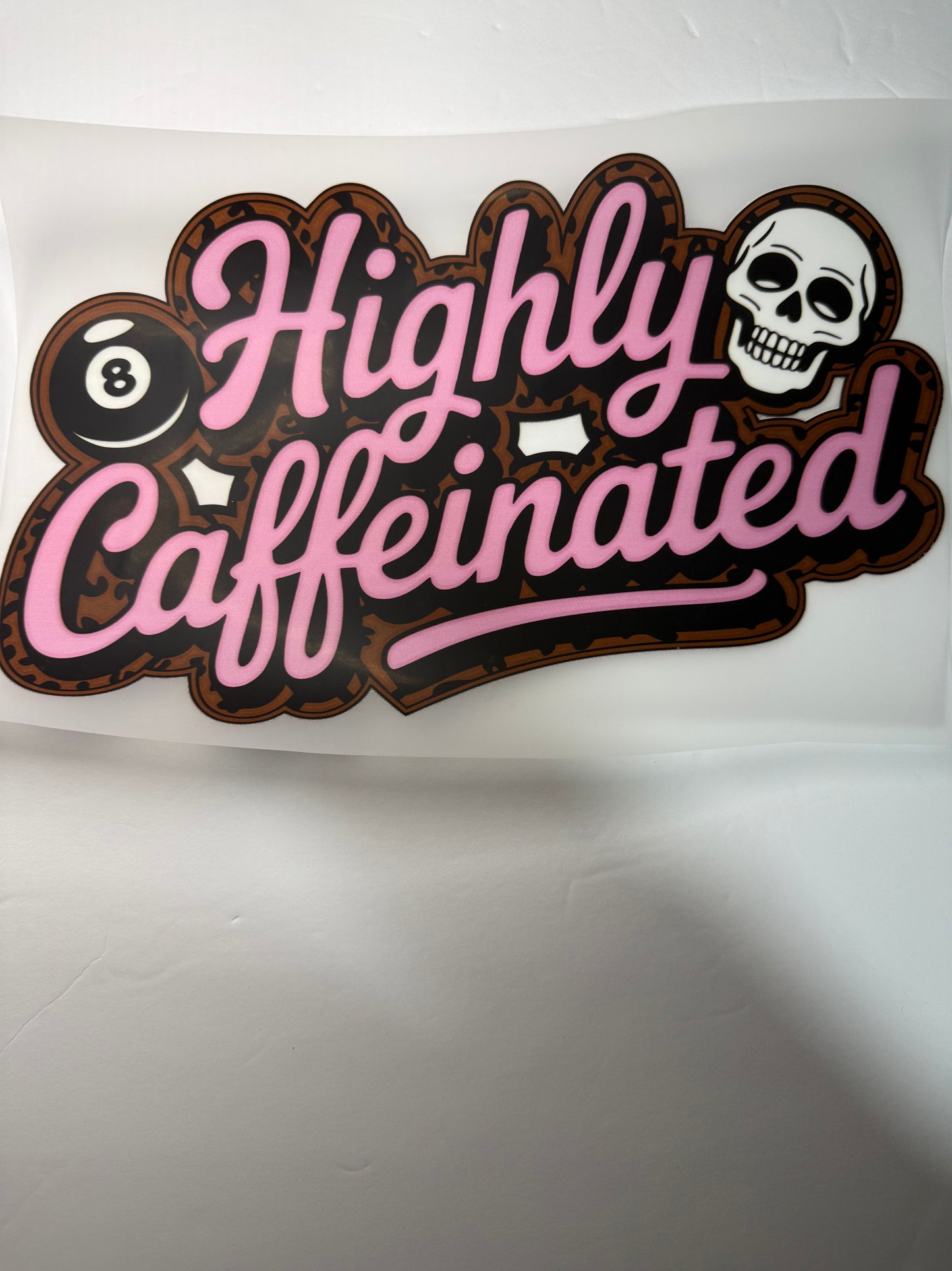 HIGHLY CAFFEINATED Transfer